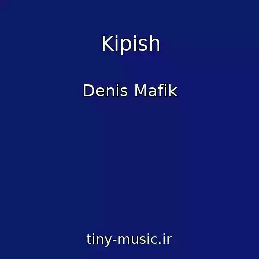 کاور آهنگ Kipish از Denis Mafik