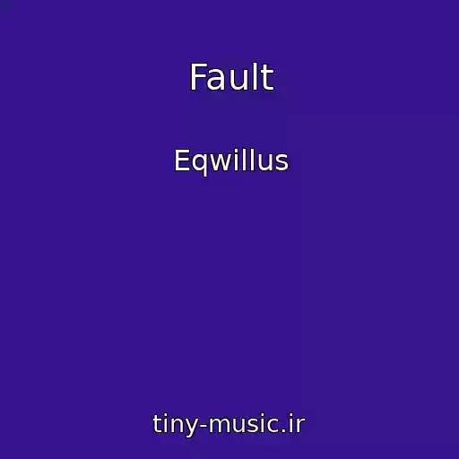 کاور آهنگ Fault از Eqwillus