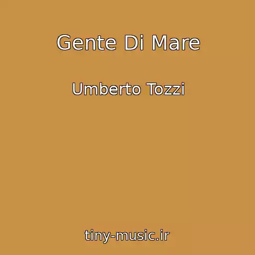 کاور آهنگ Gente Di Mare از Umberto Tozzi