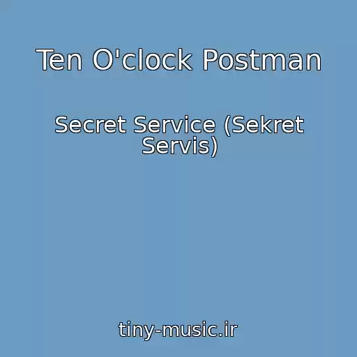 کاور آهنگ Ten O'clock Postman از Secret Service (Sekret Servis)