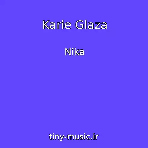 کاور آهنگ Karie Glaza از Nika