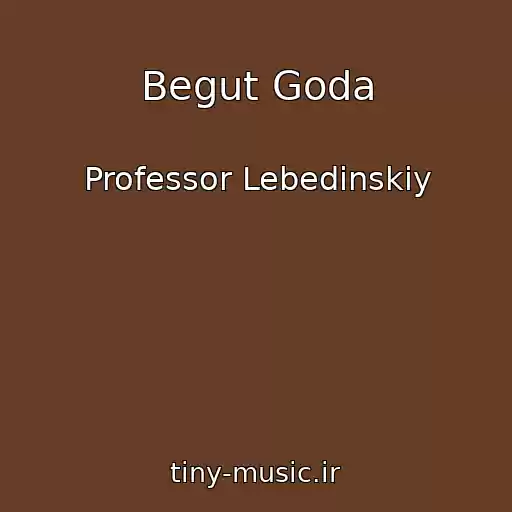 کاور آهنگ Begut Goda از Professor Lebedinskiy