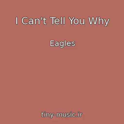 کاور آهنگ I Can't Tell You Why از Eagles