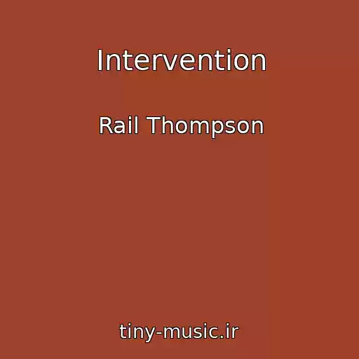 کاور آهنگ Intervention از Rail Thompson