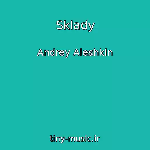 کاور آهنگ Sklady از Andrey Aleshkin