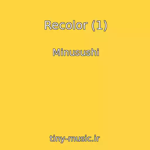 کاور آهنگ Recolor (1) از Minusushi