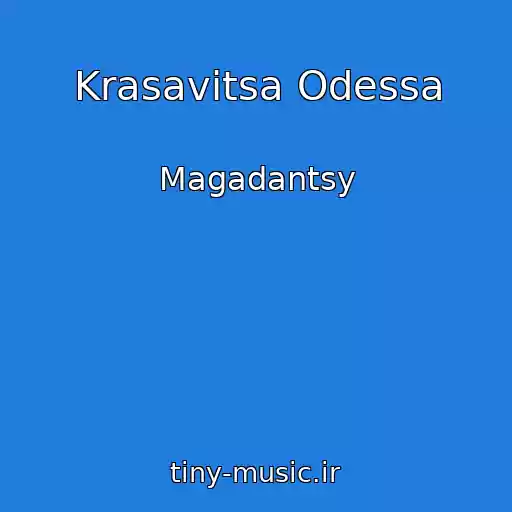 کاور آهنگ Krasavitsa Odessa از Magadantsy