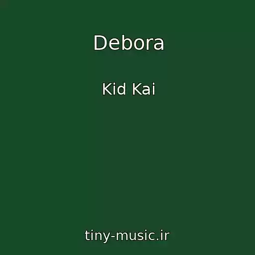 کاور آهنگ Debora از Kid Kai