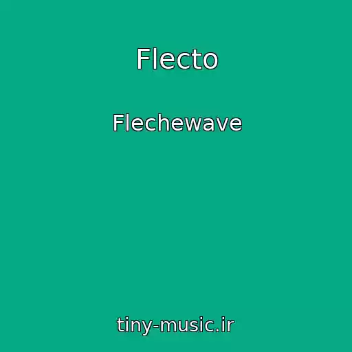 کاور آهنگ Flecto از Flechewave