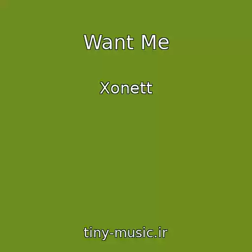 کاور آهنگ Want Me از Xonett