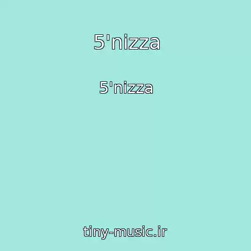 کاور آهنگ 5'nizza از 5'nizza