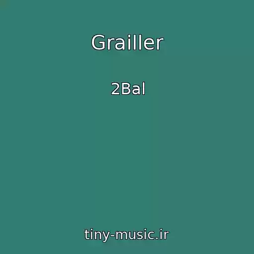 کاور آهنگ Grailler از 2Bal
