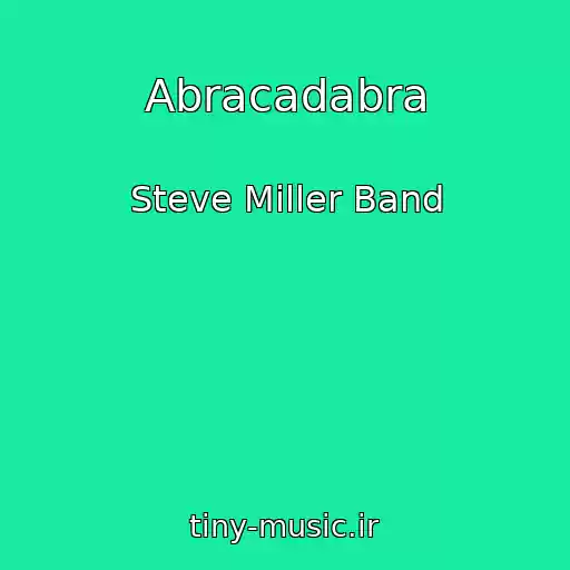 کاور آهنگ Abracadabra از Steve Miller Band