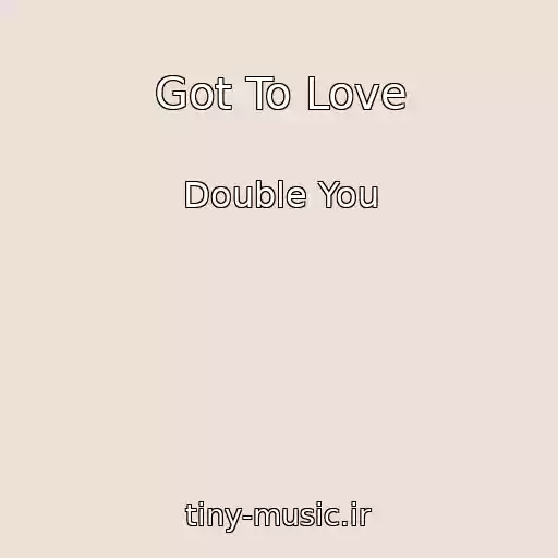 کاور آهنگ Got To Love از Double You