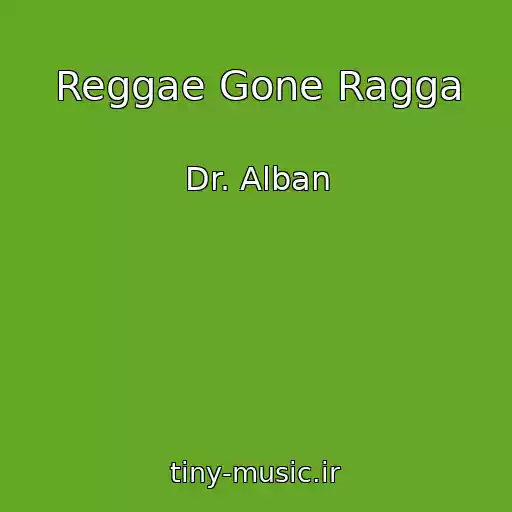 کاور آهنگ Reggae Gone Ragga از Dr. Alban