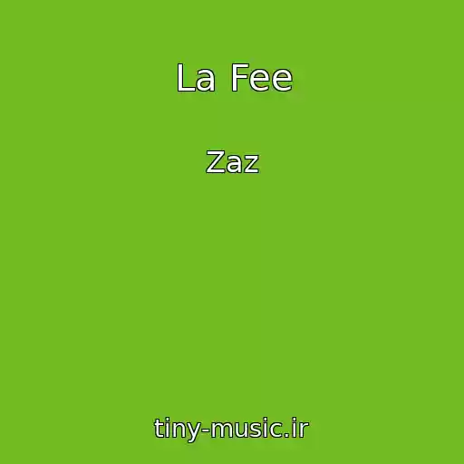 کاور آهنگ La Fee از Zaz