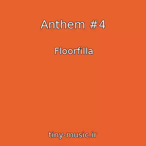 کاور آهنگ Anthem #4 از Floorfilla