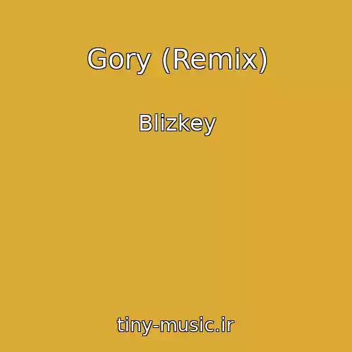 کاور آهنگ Gory (Remix) از Blizkey