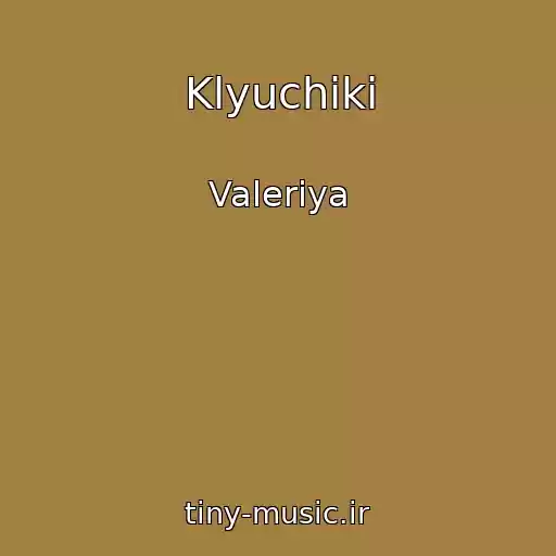 کاور آهنگ Klyuchiki از Valeriya