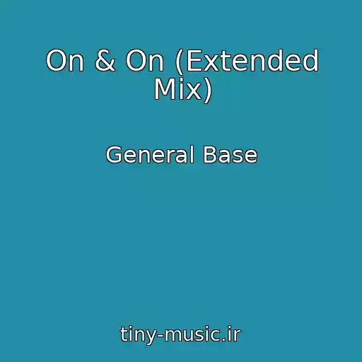 کاور آهنگ On & On (Extended Mix) از General Base