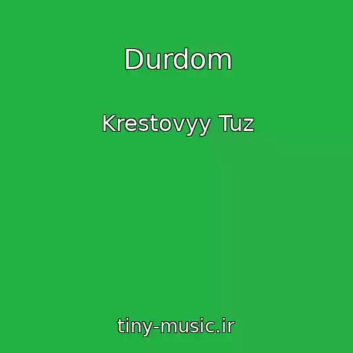 کاور آهنگ Durdom از Krestovyy Tuz