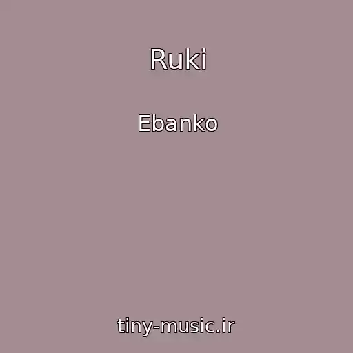 کاور آهنگ Ruki از Ebanko