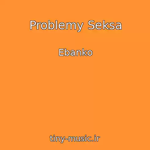 کاور آهنگ Problemy Seksa از Ebanko