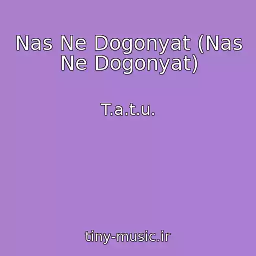 کاور آهنگ Nas Ne Dogonyat (Nas Ne Dogonyat) از T.a.t.u.