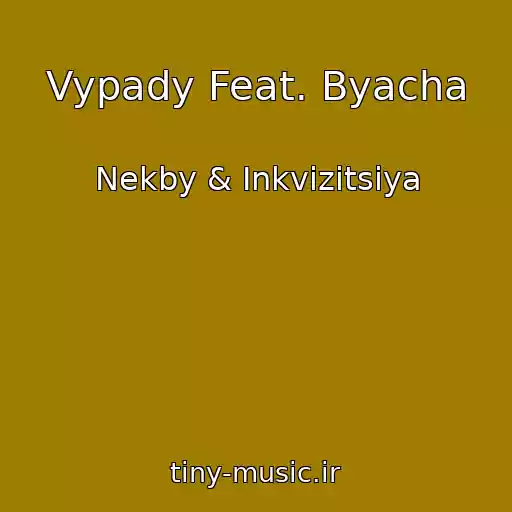 کاور آهنگ Vypady Feat. Byacha از Nekby & Іnkvіzitsіya