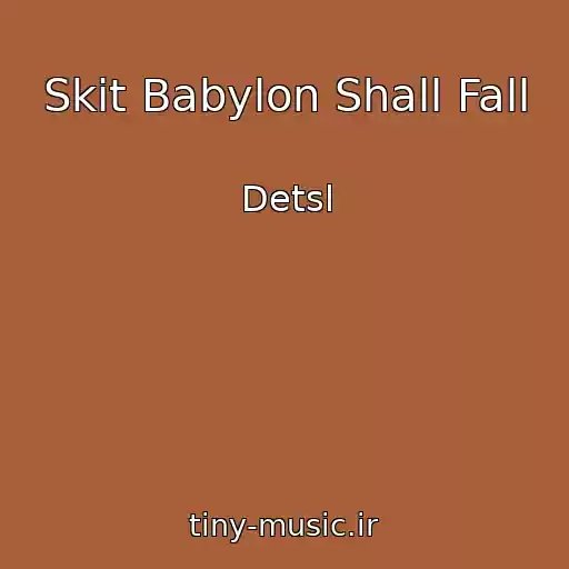 کاور آهنگ Skit Babylon Shall Fall از Detsl