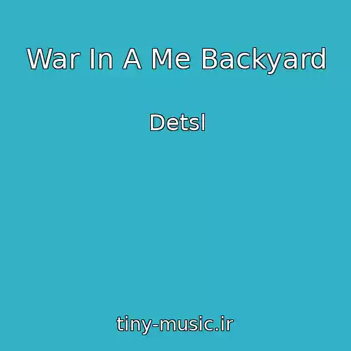 کاور آهنگ War In A Me Backyard از Detsl