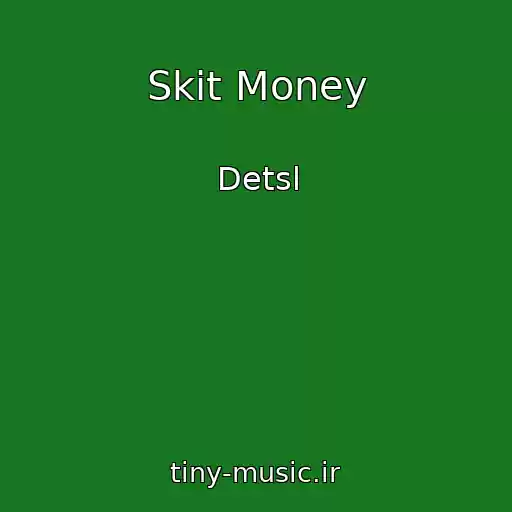 کاور آهنگ Skit Money از Detsl