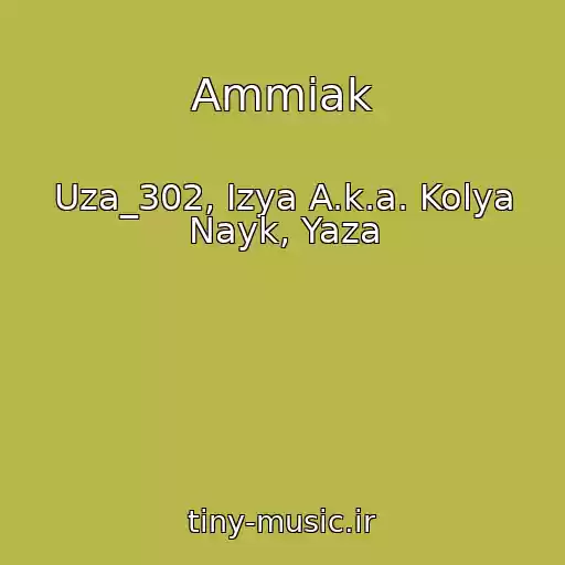 کاور آهنگ Ammiak از Uza_302, Izya A.k.a. Kolya Nayk, Yaza