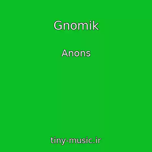 کاور آهنگ Gnomik از Anons