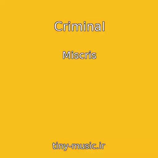 کاور آهنگ Criminal از Miscris
