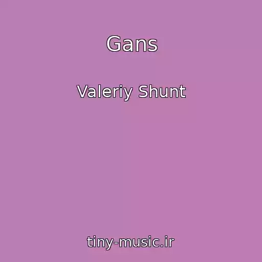 کاور آهنگ Gans از Valeriy Shunt