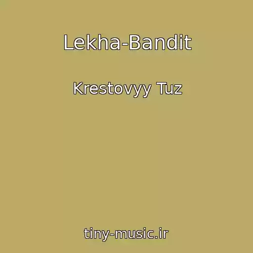 کاور آهنگ Lekha-Bandit از Krestovyy Tuz