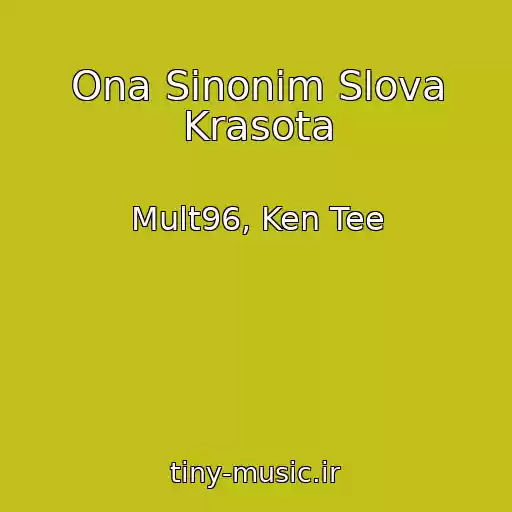 کاور آهنگ Ona Sinonim Slova Krasota از Mult96, Ken Tee