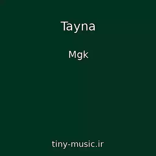 کاور آهنگ Tayna از Mgk