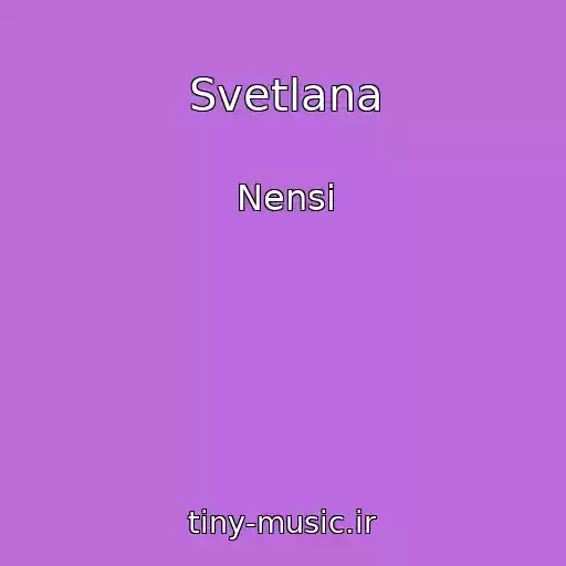 کاور آهنگ Svetlana از Nensi