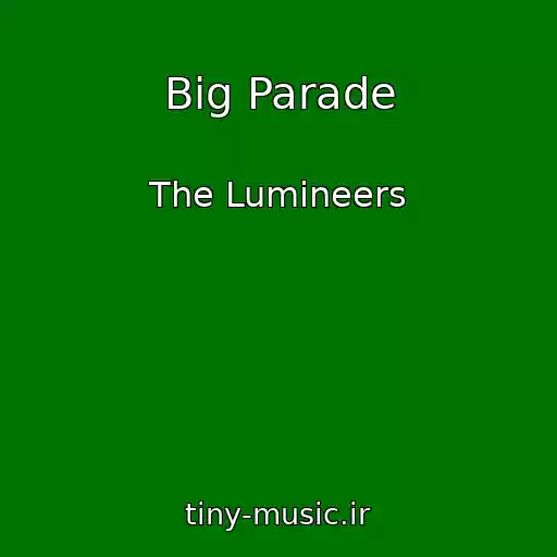 کاور آهنگ Big Parade از The Lumineers