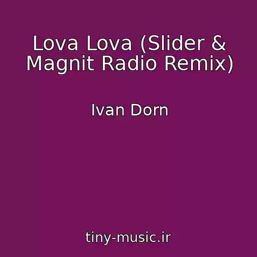 کاور آهنگ Lova Lova (Slider & Magnit Radio Remix) از Ivan Dorn