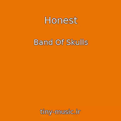 کاور آهنگ Honest از Band Of Skulls