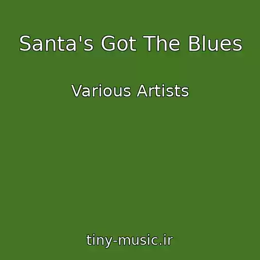 کاور آهنگ Santa's Got The Blues از Various Artists