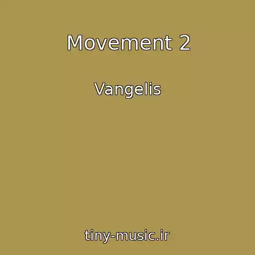 کاور آهنگ Movement 2 از Vangelis