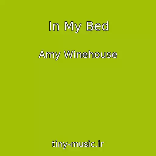 کاور آهنگ In My Bed از Amy Winehouse