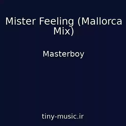 کاور آهنگ Mister Feeling (Mallorca Mix) از Masterboy