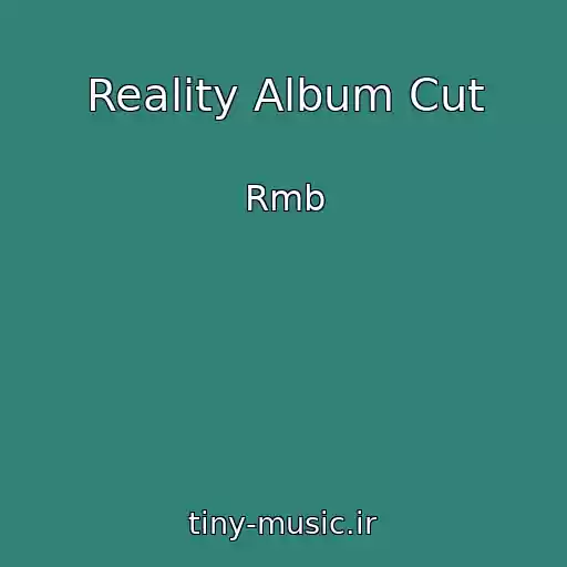کاور آهنگ Reality Album Cut از Rmb