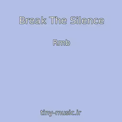 کاور آهنگ Break The Silence از Rmb