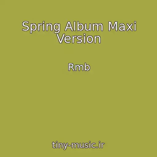 کاور آهنگ Spring Album Maxi Version از Rmb